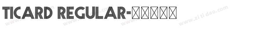 Ticard Regular字体转换